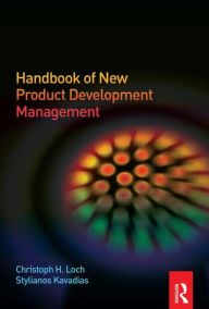 Title: Handbook of New Product Development Management / Edition 1, Author: Christoph Loch