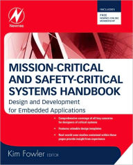 Title: Mission-Critical and Safety-Critical Systems Handbook: Design and Development for Embedded Applications, Author: Kim Fowler