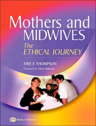 Mothers and Midwives: The Ethical Journey