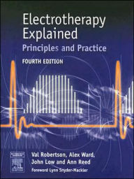 Electrotherapy Explained: Principles and Practice / Edition 4