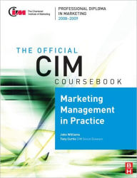 Title: CIM Coursebook 08/09 Marketing Management in Practice, Author: Tony Curtis
