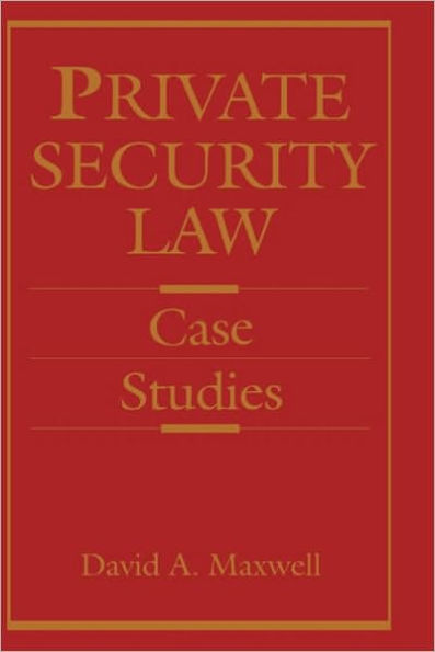 Private Security Law: Case Studies / Edition 1