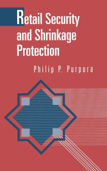 Retail Security and Shrinkage Protection / Edition 1