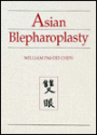 Asian Blepharoplasty: A Surgical Text / Edition 2
