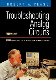 Title: Troubleshooting Analog Circuits / Edition 1, Author: Robert Pease