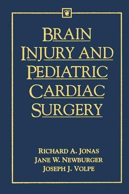 Brain Injury and Pediatric Cardiac Surgery / Edition 1