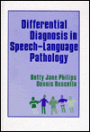 Differential Diagnosis in Speech-Language Pathology / Edition 2