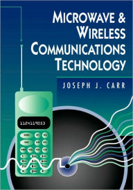 Title: Microwave & Wireless Communications Technology, Author: Joseph Carr