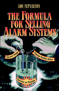 Title: The Formula for Selling Alarm Systems, Author: Lou Sepulveda