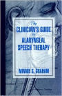 The Clinican's Guide to Alaryngeal Speech / Edition 1