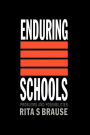 Enduring Schools: Problems And Possibilities / Edition 1