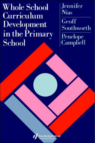 Whole School Curriculum Development In The Primary School / Edition 1