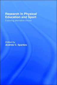 Title: Research In Physical Educ.& Sp / Edition 1, Author: Andrew Sparkes