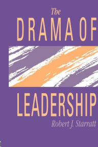 Title: The Drama Of Leadership, Author: Robert J. Starratt