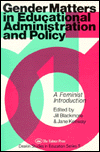 Gender Matters in Educational Administration and Policy: A Feminist Introduction