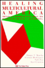 Healing Multicultural America: Mexican Immigrants Rise to Power in Rural California