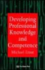 Developing Professional Knowledge And Competence / Edition 1