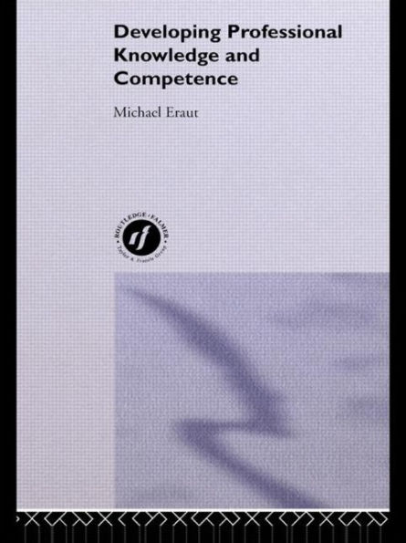 Developing Professional Knowledge And Competence / Edition 1