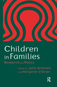 Title: Children In Families: Research And Policy / Edition 1, Author: Julia Brannen