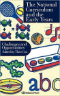 National Curriculum In The Early Years: Challenges And Opportunities / Edition 1