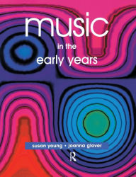 Title: Music in the Early Years, Author: Joanna Glover