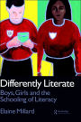 Differently Literate: Boys, Girls and the Schooling of Literacy / Edition 1