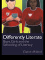 Differently Literate: Boys, Girls and the Schooling of Literacy / Edition 1