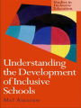 Understanding the Development of Inclusive Schools
