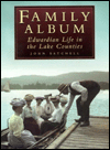 Family Album: Edwardian Life in the Lake Counties