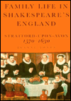 Family Life in Shakespeare's Time: Stratford-upon-Avon, 1570-1630