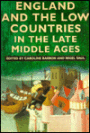 England and the Low Countries in the Late Middle Ages
