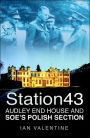 Station 43: Audley End House and SOE's Polish Section