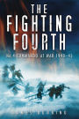 Fighting Fourth: No. 4 Commando at War 1940-45