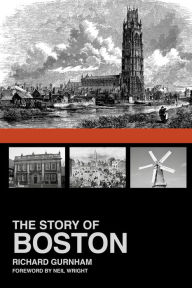 Title: The Story of Boston, Author: Richard Gurnham