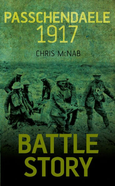 Battle Story: Passchendaele 1917