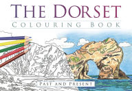 Title: The Dorset Colouring Book: Past and Present, Author: The History Press