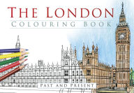 Title: The London Colouring Book: Past and Present, Author: The History Press