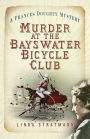 Murder at the Bayswater Bicycle Club: A Frances Doughty Mystery 8