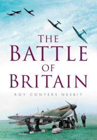 Title: The Battle of Britain, Author: Roy Conyers Nesbit