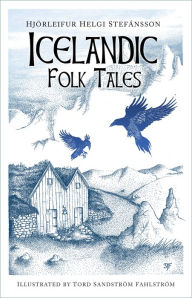 Title: Icelandic Folk Tales, Author: Hjörleifur Helgi Stefánsson
