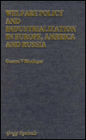 Welfare Policy and Industrialization in Europe, America and Russia (Modern Rivals in Society Series)