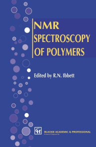 Title: NMR Spectroscopy of Polymers / Edition 1, Author: R.N. Ibbett