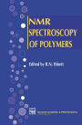 NMR Spectroscopy of Polymers / Edition 1