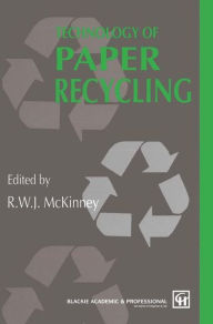 Title: Technology of Paper Recycling / Edition 1, Author: R. McKinney