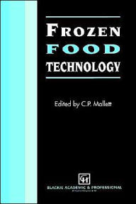 Title: Frozen Food Technology / Edition 1, Author: C.P. Mallett