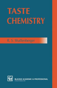 Title: Taste Chemistry / Edition 1, Author: R.S. Shallenberger