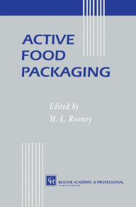 Title: Active Food Packaging / Edition 1, Author: M.L. Rooney