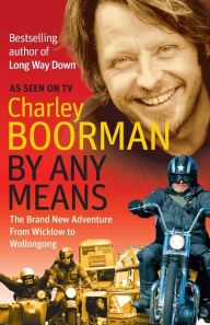 By Any Means: The Brand New Adventure from Wicklow to Wollongong