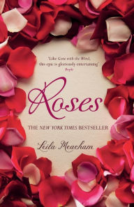 Roses. Leila Meacham