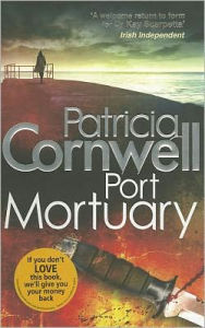 Port Mortuary (Kay Scarpetta Series #18)